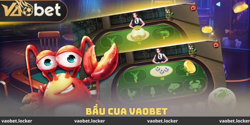 Bầu Cua Vaobet