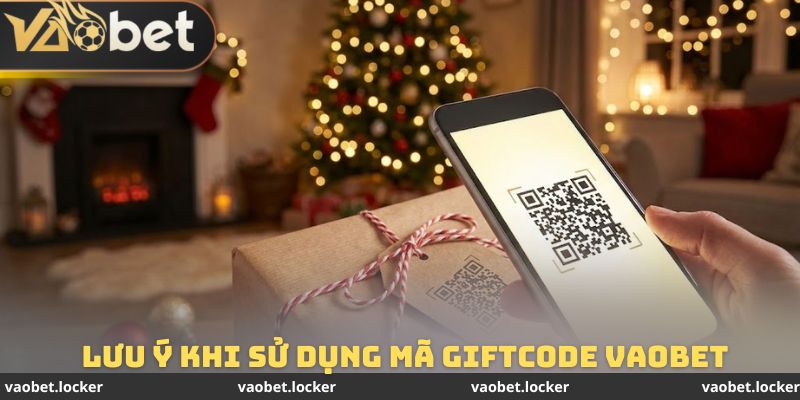 Một số lưu ý quan trọng khi sử dụng các mã giftcode VAOBET