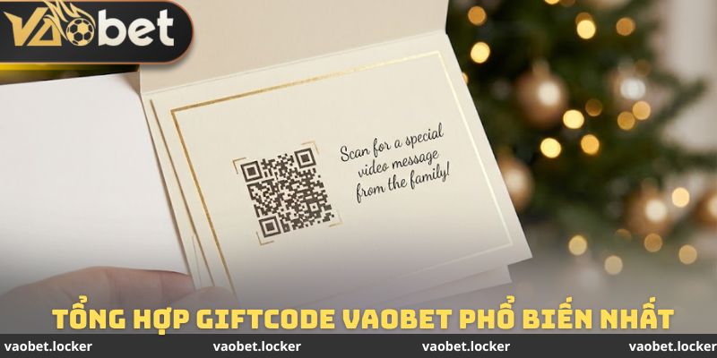 Tổng hợp những mã giftcode VAOBET được sử dụng nhiều nhất