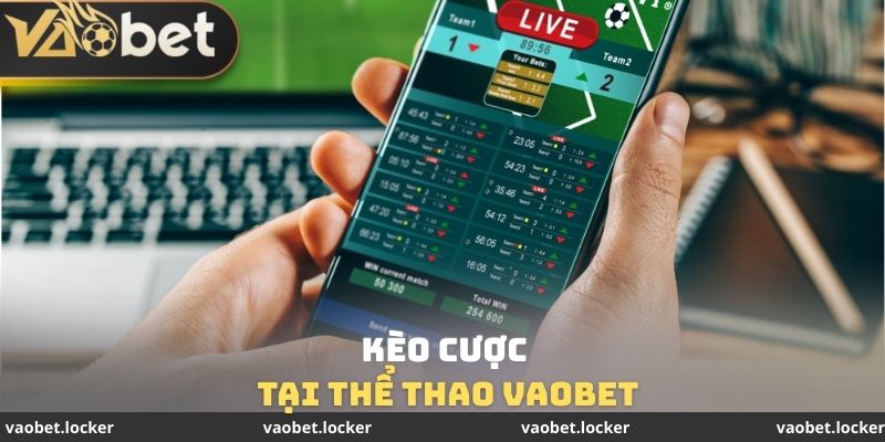 Kèo cược tại thể thao VaoBet