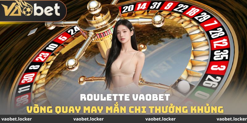 Roulette VaoBet