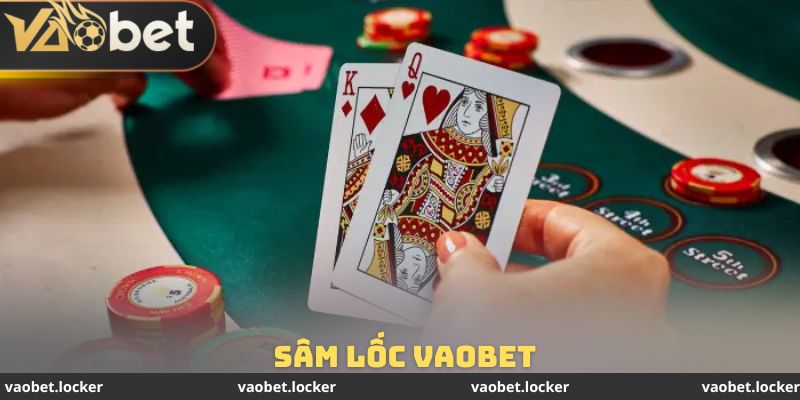 Sâm Lốc Vaobet