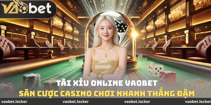 Tài Xỉu Online VaoBet